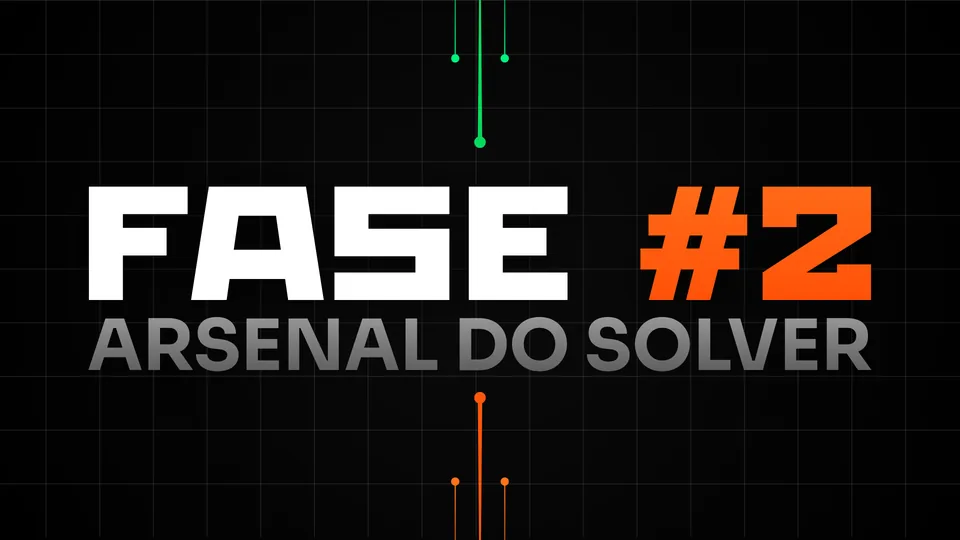 Fase 2: Arsenal do Solver